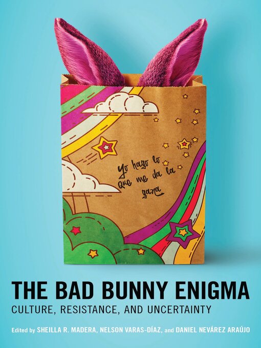 Title details for The Bad Bunny Enigma by Sheilla R. Madera - Available